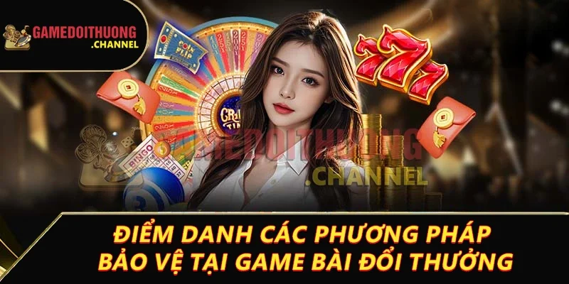 Quyền Riêng Tư 3 Điểm danh các phương pháp bảo vệ tại Game bài đổi thưởng