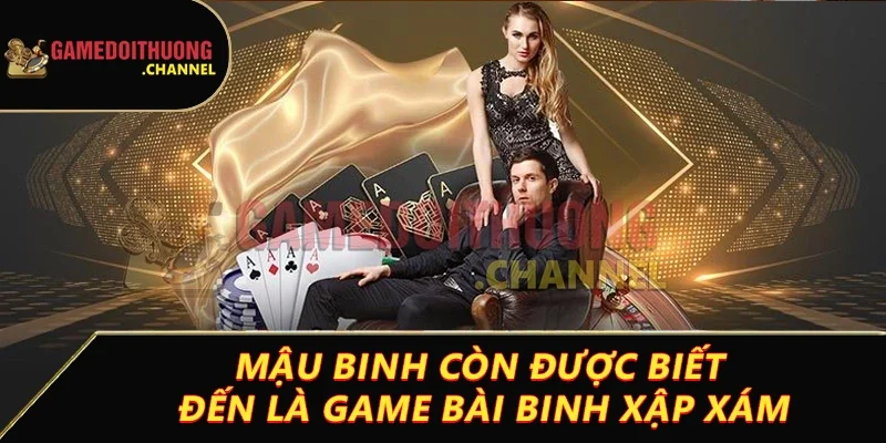 Mậu binh đỉnh cao dành cho người yêu thích chiến thuật 1 Mậu binh còn được biết đến là game bài Binh Xập Xám